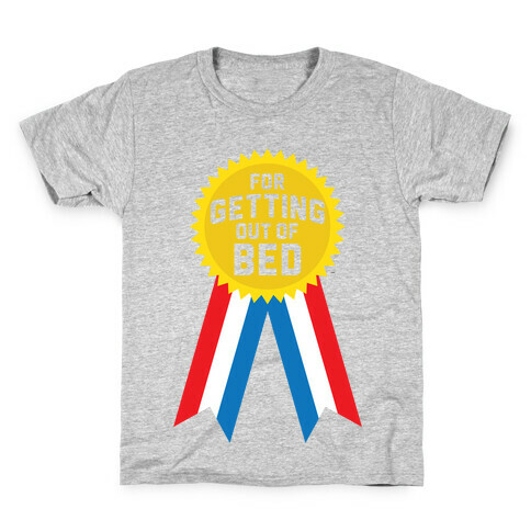 For Getting Out of Bed Kids T-Shirt