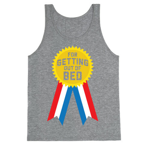For Getting Out of Bed Tank Top