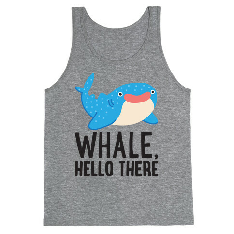 Whale, Hello There Tank Top