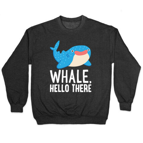 Whale, Hello There Pullover