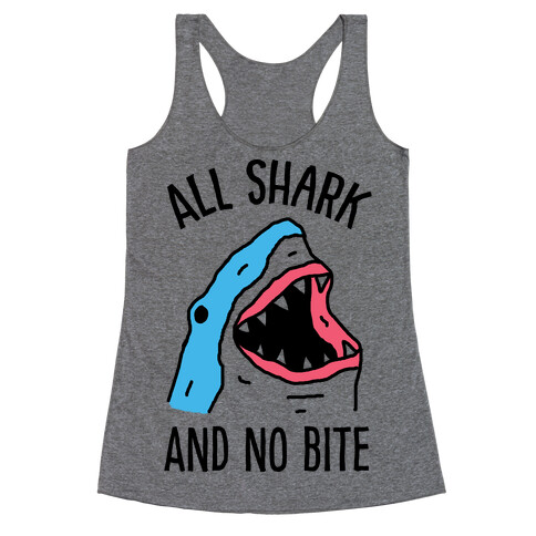 All Shark And No Bite Racerback Tank Top