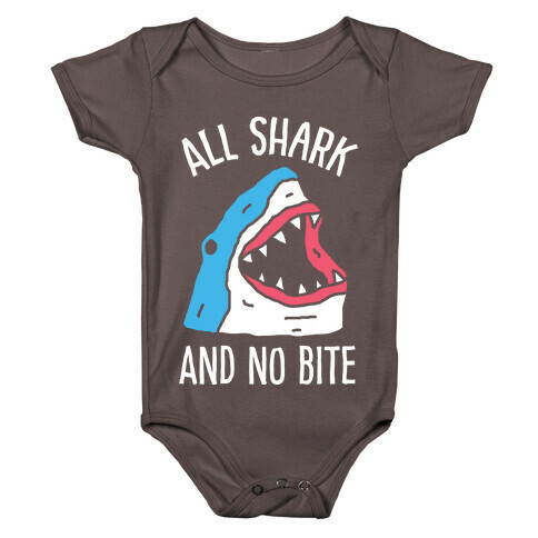 All Shark And No Bite Baby One-Piece