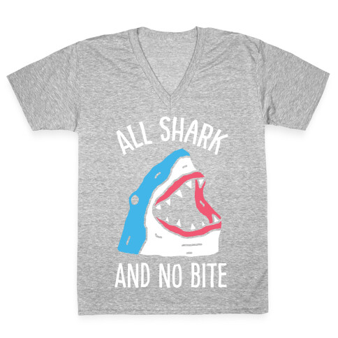 All Shark And No Bite V-Neck Tee Shirt