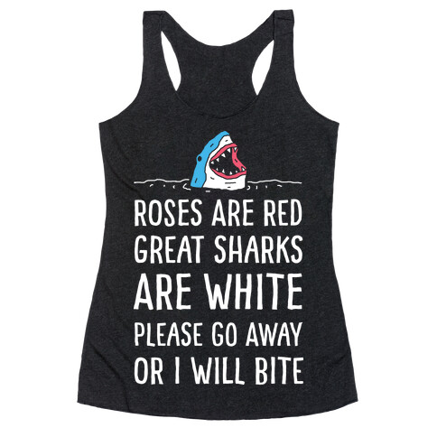 Roses Are Red Great Sharks Are White Racerback Tank Top