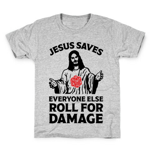 Jesus Saves Everyone Else Roll For Damage Kids T-Shirt