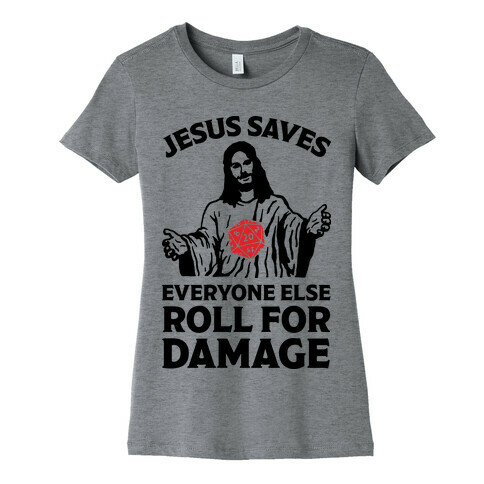 Jesus Saves Everyone Else Roll For Damage Womens T-Shirt