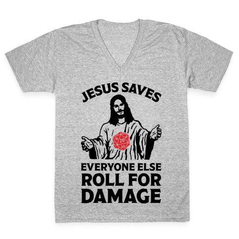 Jesus Saves Everyone Else Roll For Damage V-Neck Tee Shirt