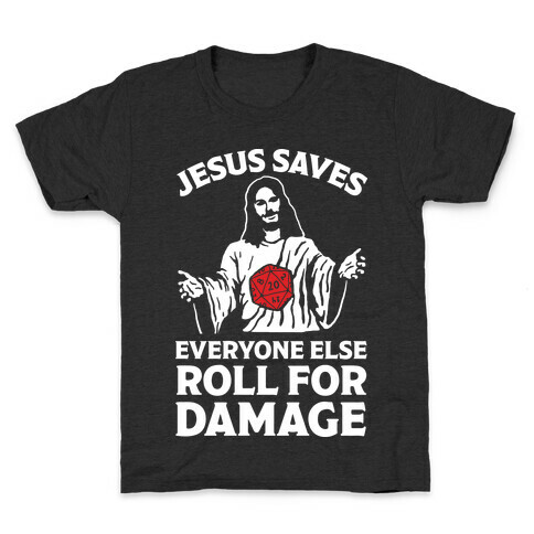 Jesus Saves Everyone Else Roll For Damage Kids T-Shirt