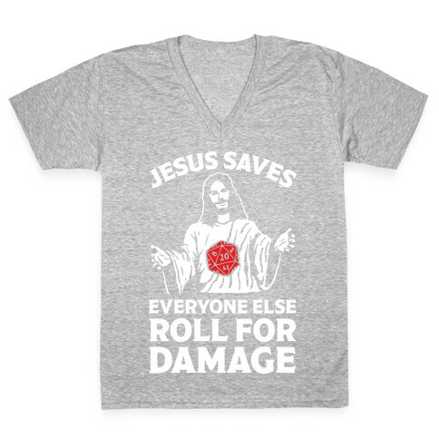 Jesus Saves Everyone Else Roll For Damage V-Neck Tee Shirt