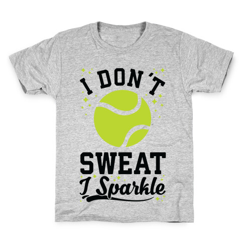 I Don't Sweat I Sparkle Tennis Kids T-Shirt