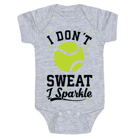 I Don't Sweat I Sparkle Tennis Baby One-Piece