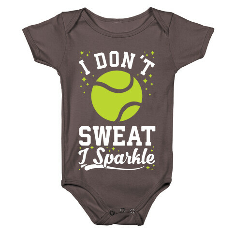 I Don't Sweat I Sparkle Tennis Baby One-Piece