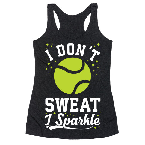 I Don't Sweat I Sparkle Tennis Racerback Tank Top