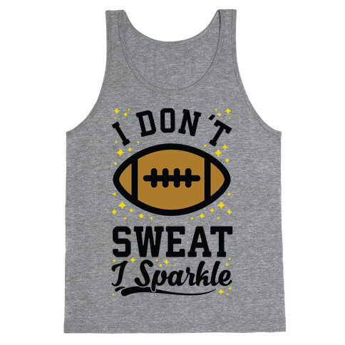 I Don't Sweat I Sparkle Football Tank Top