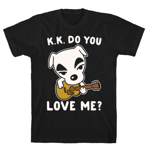 K.K. Do You Love Me Parody White Print T-Shirt