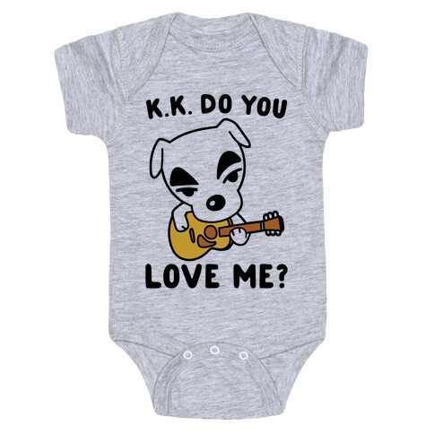 K.K. Do You Love Me Parody Baby One-Piece