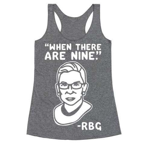 When There Are Nine RBG White Print Racerback Tank Top