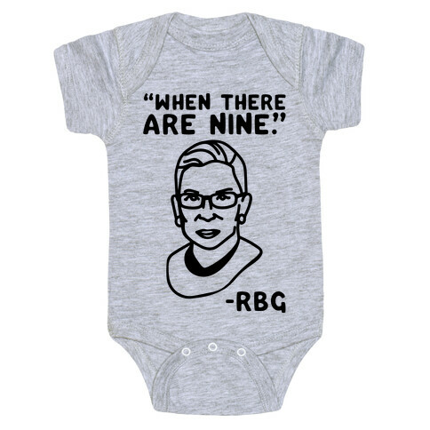 When There Are Nine RBG  Baby One-Piece
