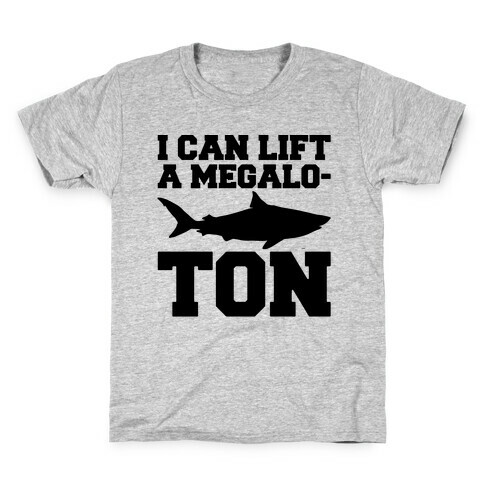 I Can Lift A Megalo-Ton  Kids T-Shirt
