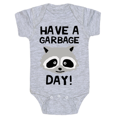 Have A Garbage Day Raccoon Baby One-Piece