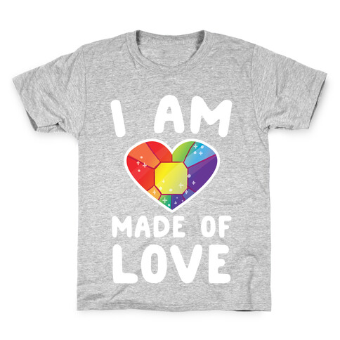 I Am Made of Love Kids T-Shirt