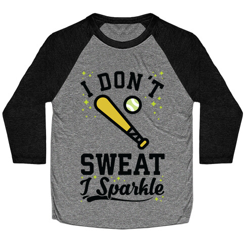 I Don't Sweat I Sparkle Softball Baseball Tee