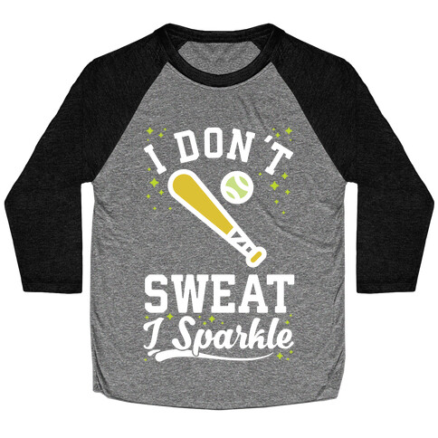 I Don't Sweat I Sparkle Softball Baseball Tee