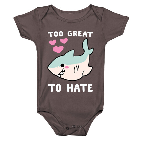 Too Great to Hate - Great White Shark Baby One-Piece
