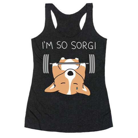 I'm So Sorgi Corgi Racerback Tank Top