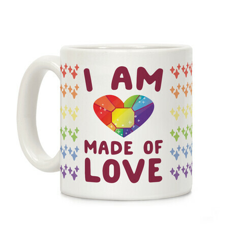 I Am Made of Love Coffee Mug