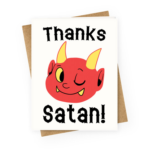 Thanks, Satan!  Greeting Card