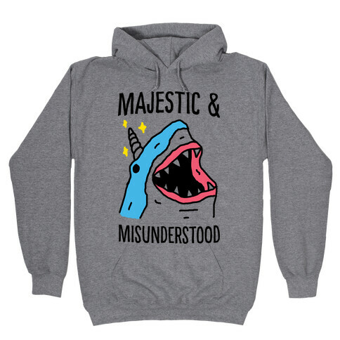 Majestic And Misunderstood Shark Hooded Sweatshirt
