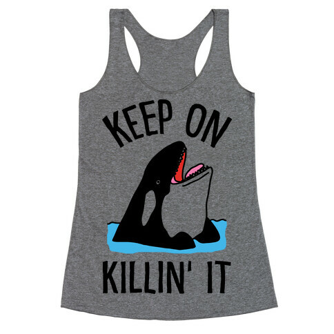 Keep On Killin' It Whale Racerback Tank Top