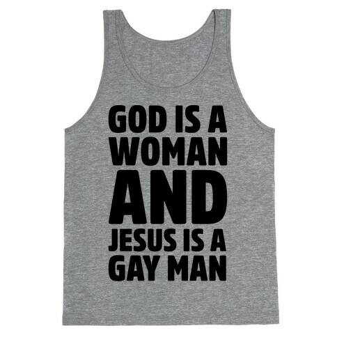 God Is A Woman And Jesus Is A Gay Man Parody Tank Top