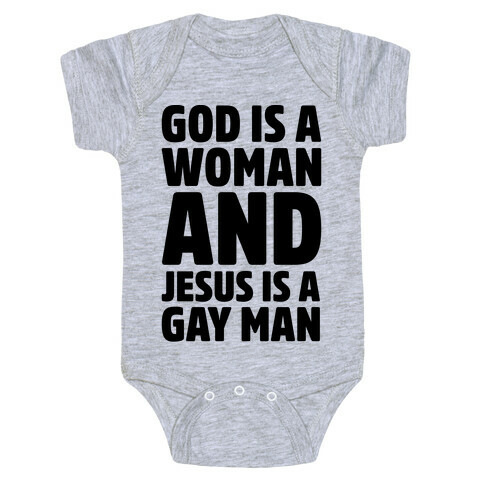God Is A Woman And Jesus Is A Gay Man Parody Baby One-Piece