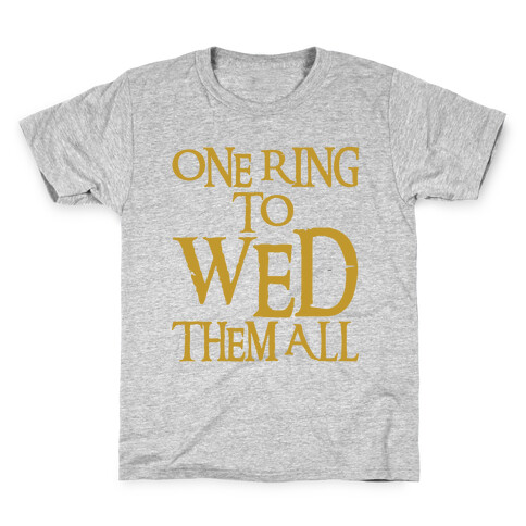 One Ring To Wed Them All Parody Kids T-Shirt