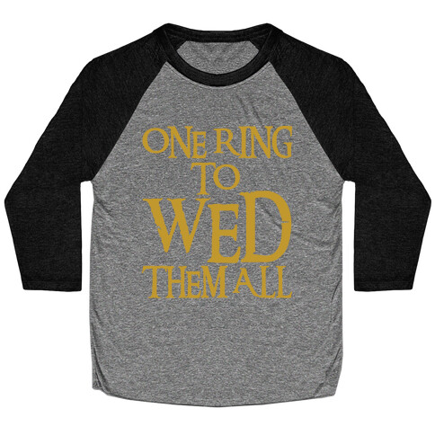 One Ring To Wed Them All Parody Baseball Tee