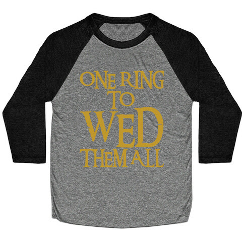 One Ring To Wed Them All Parody White Print Baseball Tee