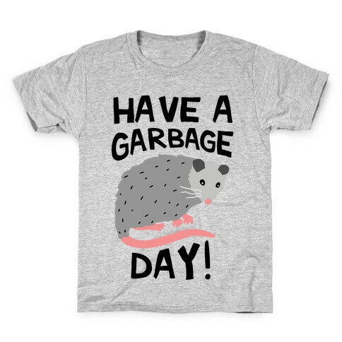 Have A Garbage Day Opossum  Kids T-Shirt