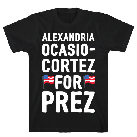 Alexandria Ocasio-Cortez For Prez T-Shirt