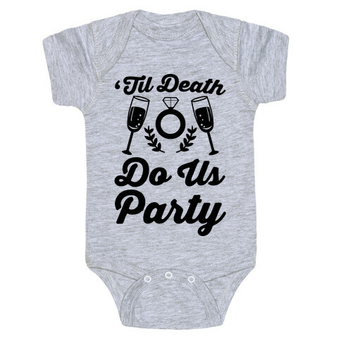 'Til Death Do Us Party  Baby One-Piece