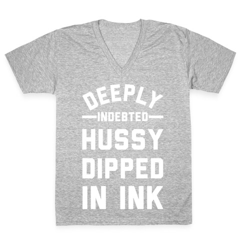 Deeply Indebted Hussy Dipped In Ink V-Neck Tee Shirt