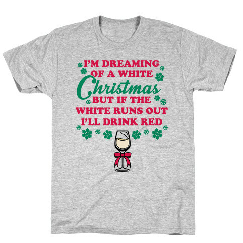 I'm Dreaming of A White Christmas T-Shirt