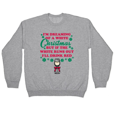 I'm Dreaming of A White Christmas Pullover