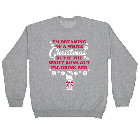 I'm Dreaming of A White Christmas Pullover