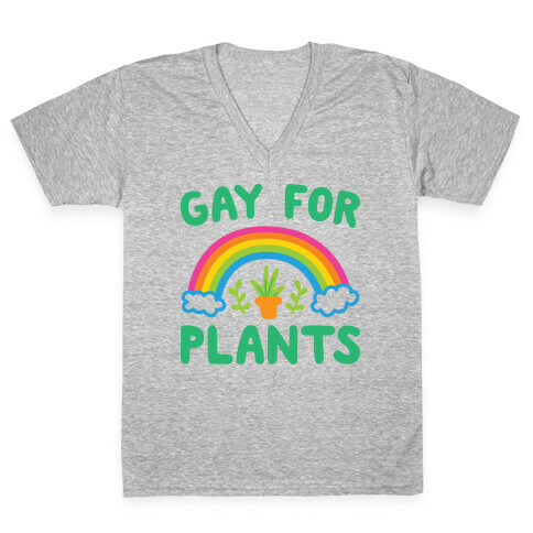 Gay For Plants V-Neck Tee Shirt