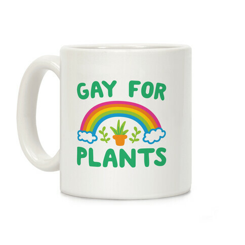 Gay For Plants Coffee Mug