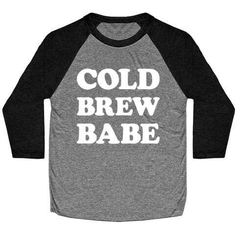 Cold Brew Babe Baseball Tee