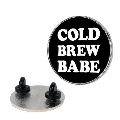 Cold Brew Babe Pin