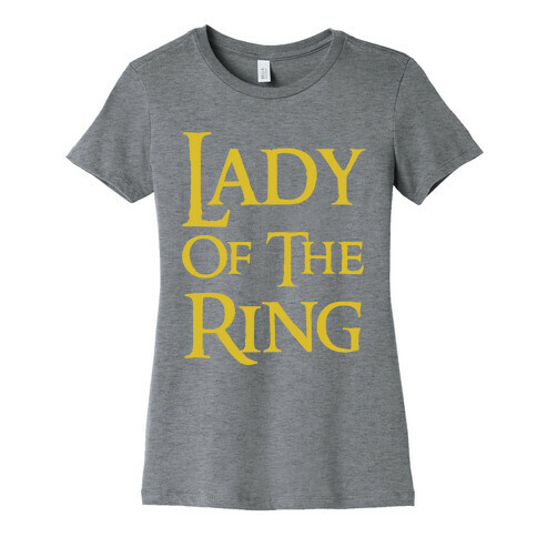 Lady of the Ring Womens T-Shirt